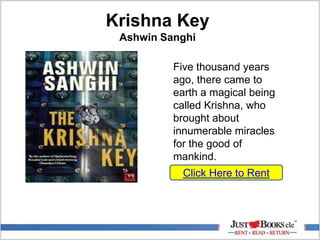 Krishna Key
Ashwin Sanghi
Click Here to Rent
Five thousand years
ago, there came to
earth a magical being
called Krishna, who
brought about
innumerable miracles
for the good of
mankind.
 