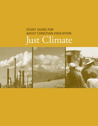 Study Guide for
Adult Christian Education

Just Climate
 
