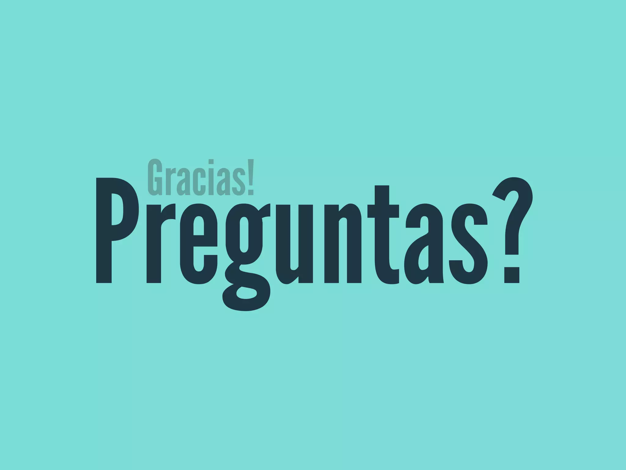 Preguntas?
Gracias!
 