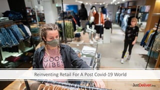 Reinventing Retail For A Post Covid-19 World
 