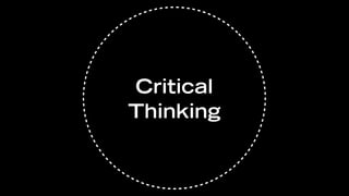 Critical
Thinking
 