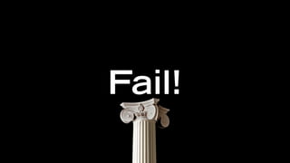 Fail!
 