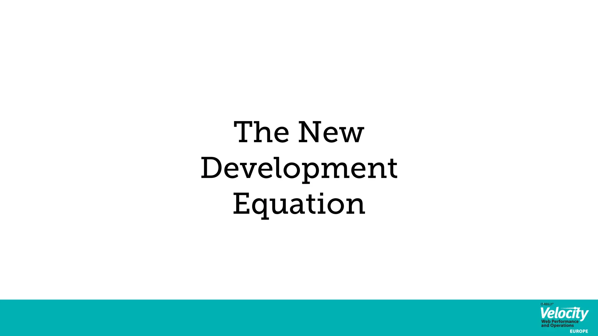 The New 
Development 
Equation 
 