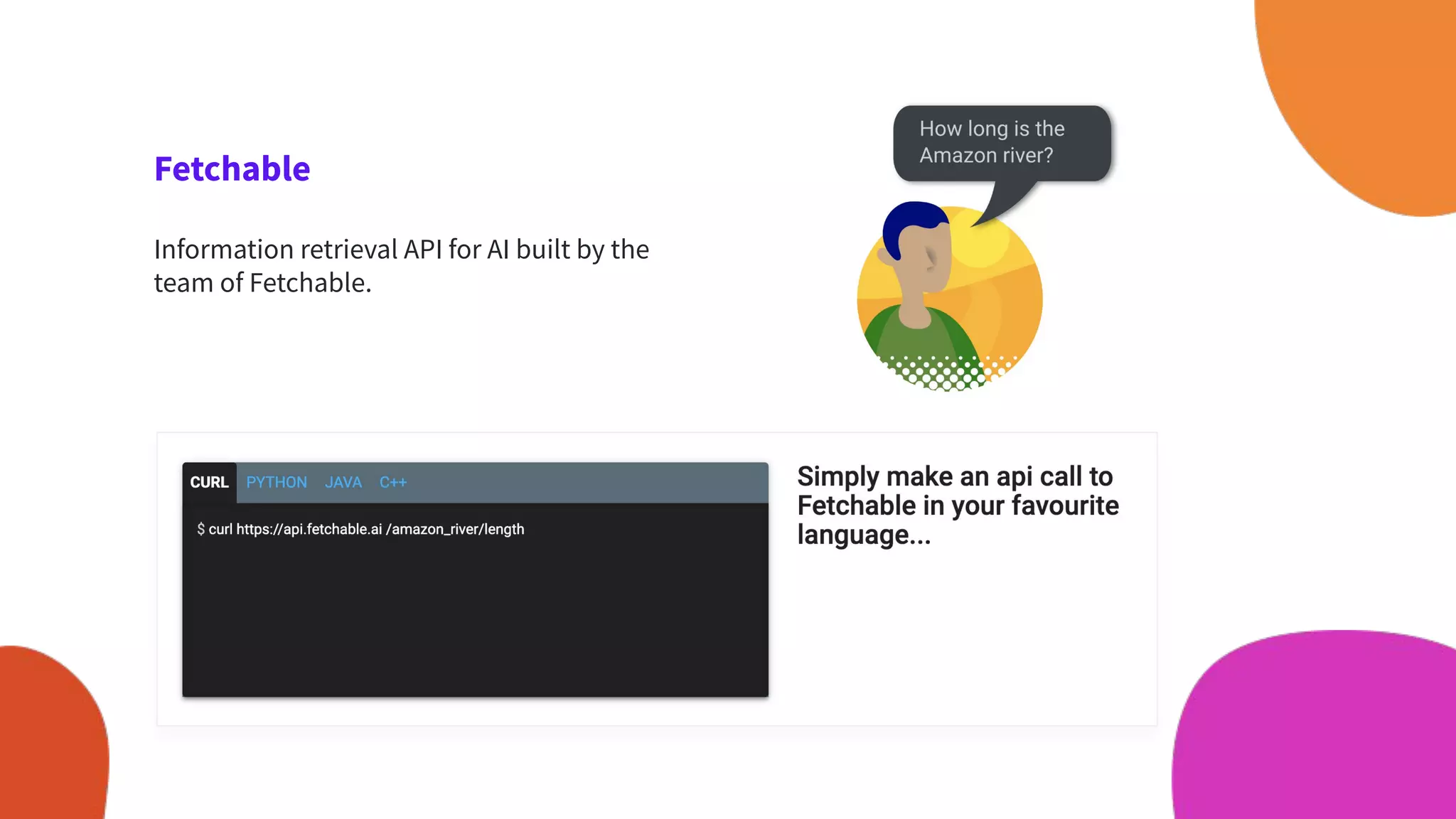 Fetchable
Information retrieval API for AI built by the
team of Fetchable.
 