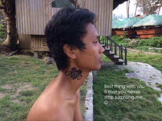 Best thing with you
is that you never
stop surprising me..

 