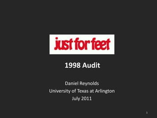 1998 Audit

       Daniel Reynolds
University of Texas at Arlington
           July 2011

                                   1
 