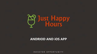 1Your Coffee Shop
ANDRIOD AND iOS APP
I N V E S T O R O P P O R T U N I T Y
 