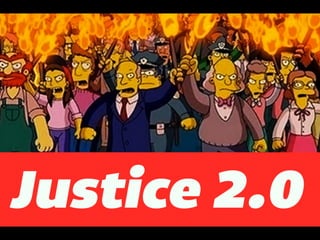 Justice 2.0