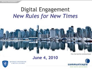 Digital Engagement New Rules for New Times June 4, 2010 Photo: http://www.flickr.com/photos/thewazir 