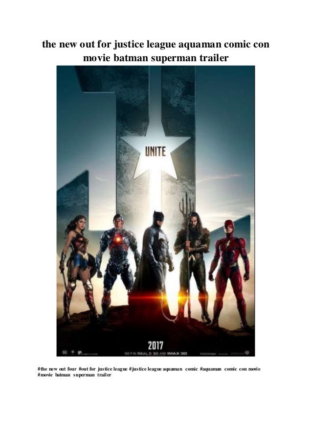 The New Out For Justice League Aquaman Comic Con Movie Batman Superma