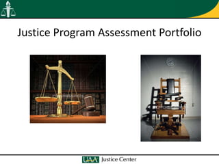 Justice Program Assessment Portfolio
 