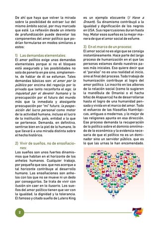 2
De ahí que haya que volver la mirada
sobre la posibilidad de extraer luz del
mismo ámbito social, por muy marcado
que es...