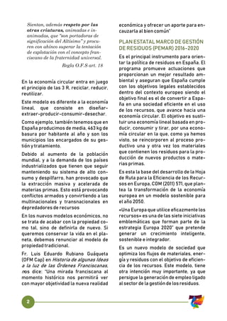 2
Sientan, además respeto por las
otras criaturas, animadas e in-
animadas, que “son portadoras de
significación del Altís...