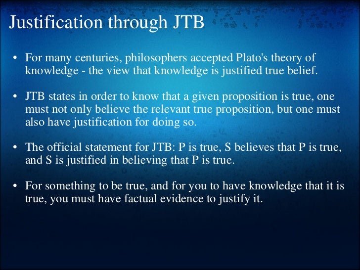 Use The Justified True Belief Jtb Theory