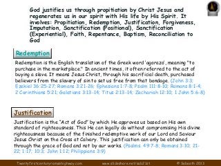 God justifies us through propitiation by Christ Jesus and
regenerates us in our spirit with His life by His Spirit. It
inv...