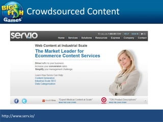 Crowdsourced Content




http://www.serv.io/
 