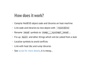 Running Applications on the NetBSD Rump Kernel by Justin Cormack | PDF