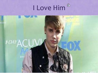 I Love Him