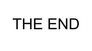 THE END
 