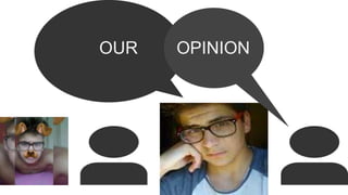 OUR OPINION
 