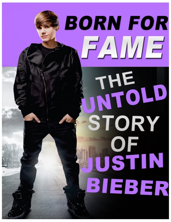 justin bieber born for fame justin bieber born