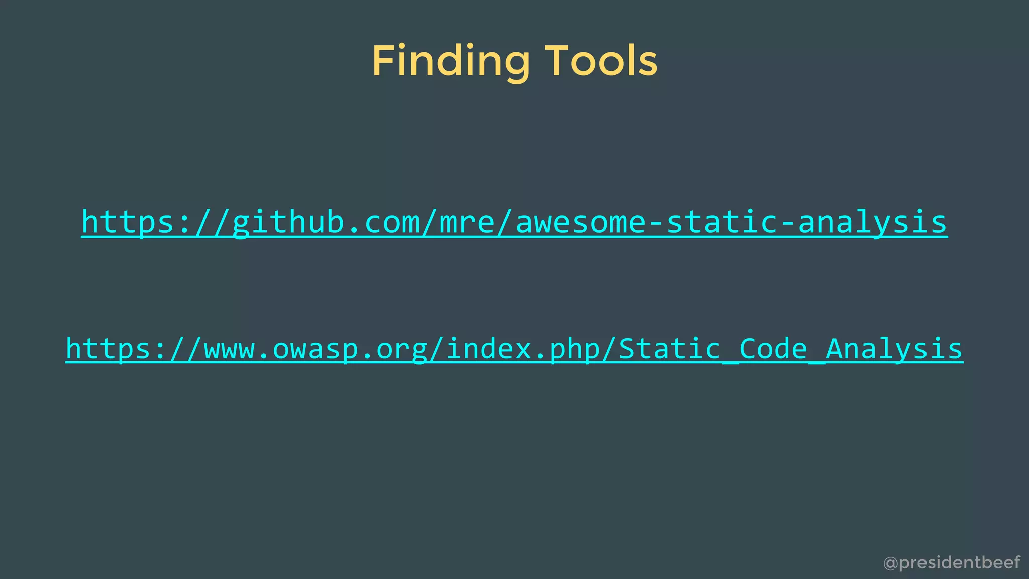 @presidentbeef
Finding Tools
 