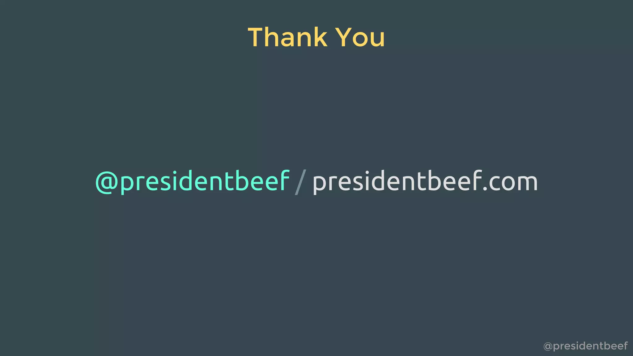 @presidentbeef
Thank You
@presidentbeef / presidentbeef.com
 