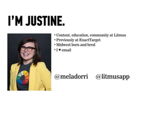 Best Practices in Email Design & Development-Justine Jordan, Litmus