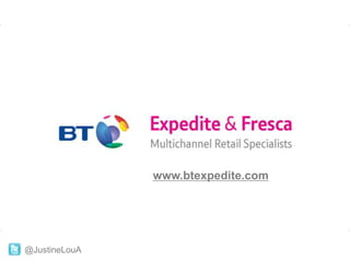 www.btexpedite.com
@JustineLouA
 
