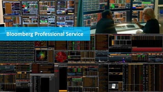 Bloomberg Professional Service
 