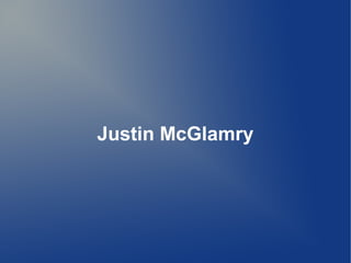 Justin McGlamry
 