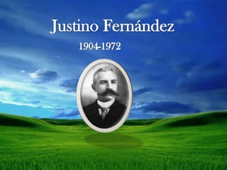 Justino Fernández 1904-1972 
