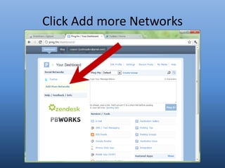 Click Add more Networks
 