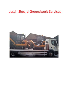 Justin Sheard Groundwork Services 
