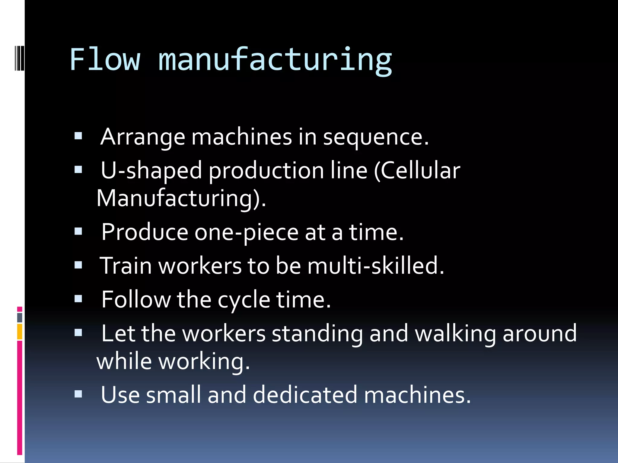 Contd….Third and most important, each provides different levels of output viz:CostQuality PerformanceDeliveryFlexibilityInnovativeness Output.The JIT production system can make improvements in all the 6 outputs  mentioned above.  