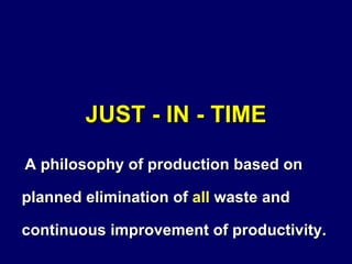 JUST - IN - TIME ,[object Object]