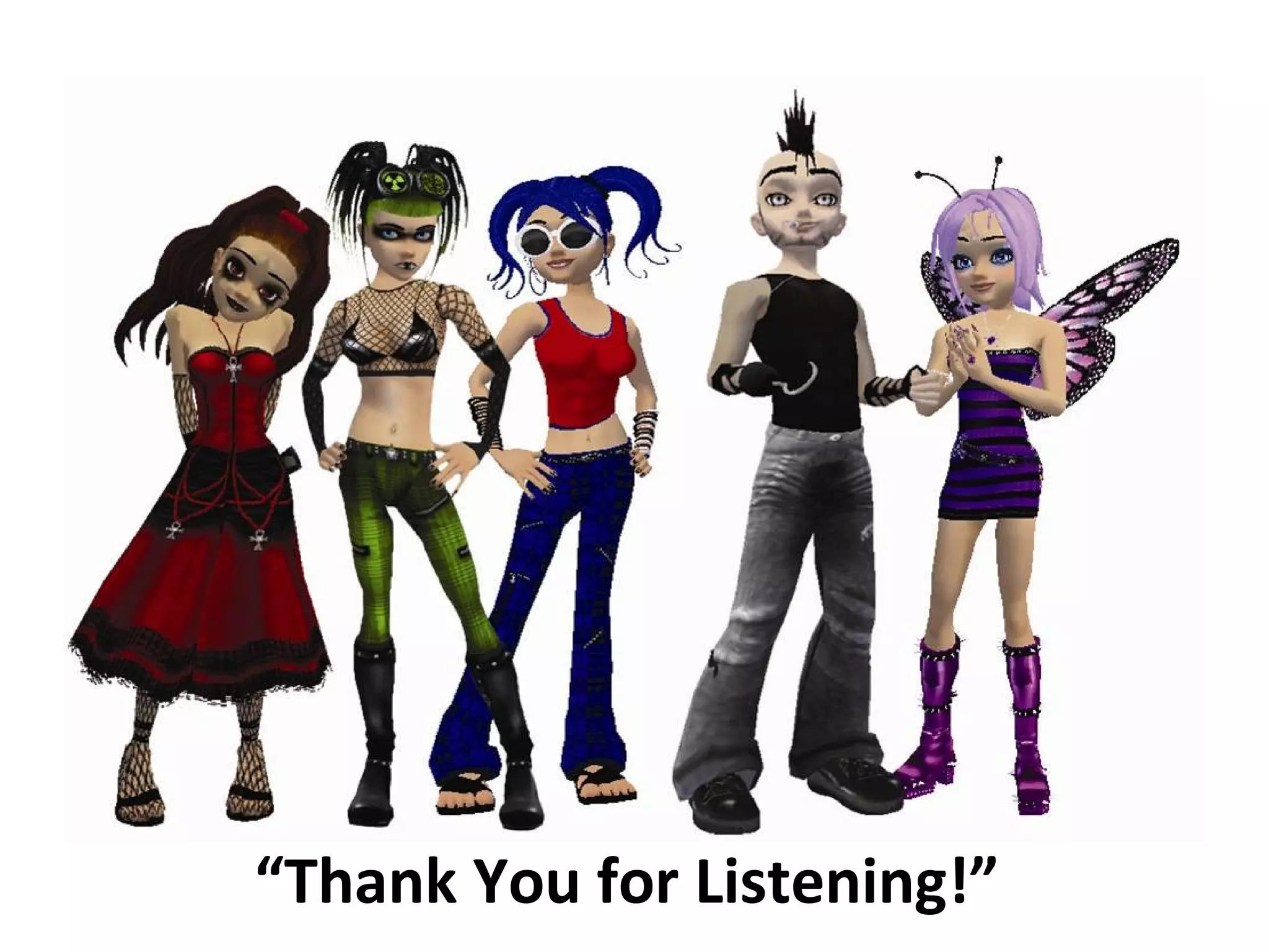 “ Thank You for Listening!”  