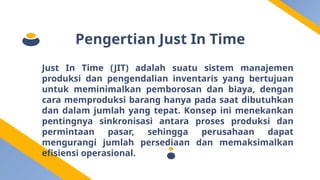 Just In time dalam penerapan dalam sistem manufaktur | PPTX