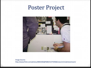 Poster Project




Image Source:
http://www.flickr.com/photos/8064306@N08/523759468/sizes/m/in/photostream/
 
