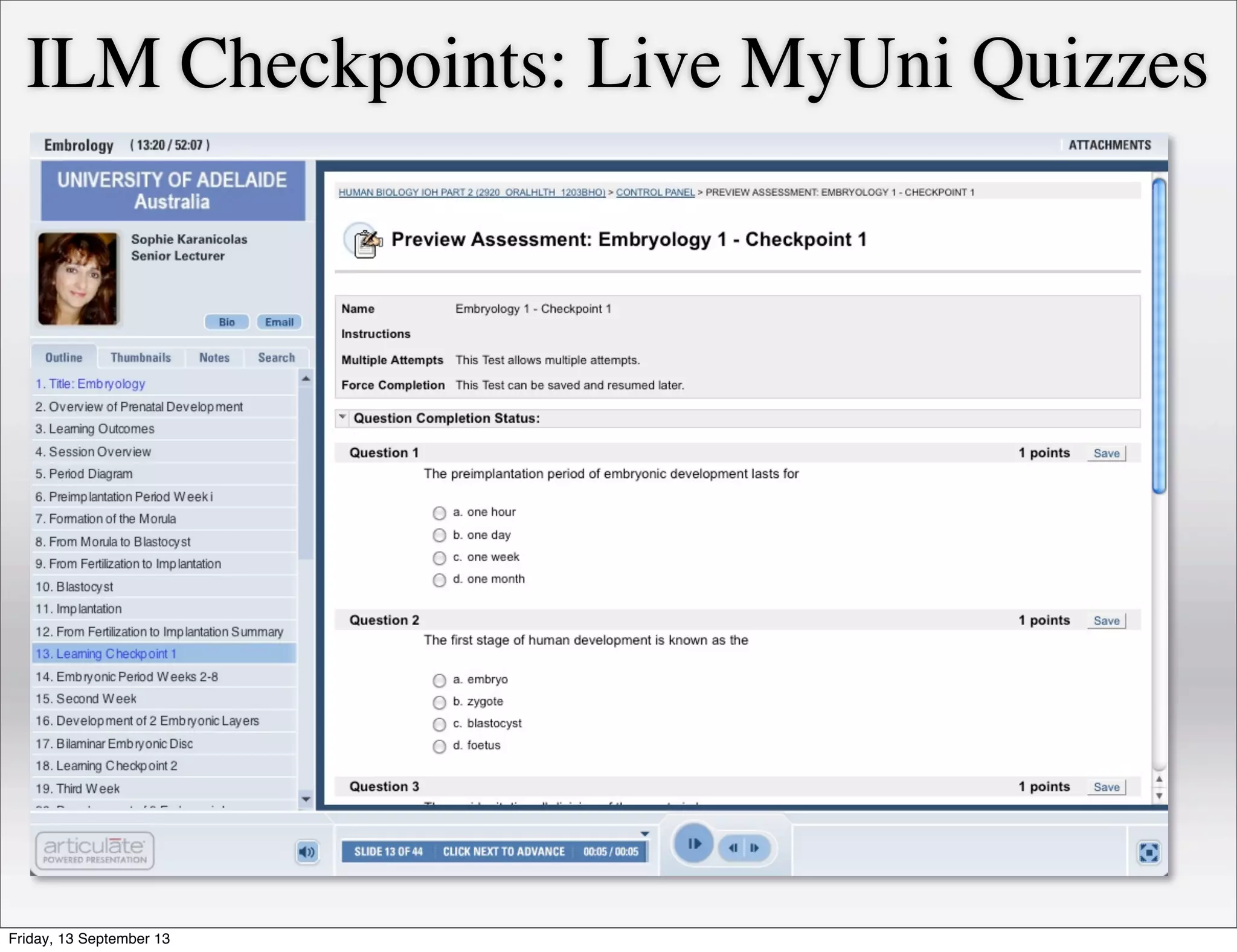 ILM Checkpoints: Live MyUni Quizzes
Friday, 13 September 13
 