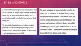 BAINS AND ETHICS
Source - https://zeenews.india.com/world/resignation-of-canadian-minister-navdeep-bains-saves-liberal-party-from-embarrassment-on-corruption-charges-2336093.html
 