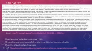 RAIL SAFETY
Source - https://www.oag-bvg.gc.ca/internet/English/osh_20210413_e_43801.html
• More shipments of coal and iron-ore in January 2021.
• AG assess that government has done little to bring in oversight when it comes to rail safety.
• More oil by rail due to stall pipeline projects
My work - https://www.slideshare.net/paulyoungcga/canada-rail-safety-and-transportation-january-2021
 