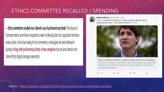 ETHICS COMMITTEE RECALLED / SPENDING
Source - https://ipolitics.ca/2021/07/09/morning-brief-ethics-committee-recalled/
 