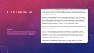 OECD / MORNEAU
Source -
https://www.cbc.ca/news/politics/public
-servants-morneau-oecd-bid-1.5810448
 