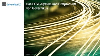 Das EGVP-System und Drittprodukte
von Governikus
13.03.2015 Seite 1
 