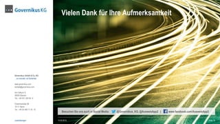 Governikus GmbH & Co. KG
…so innovativ ist Sicherheit.
www.governikus.com
kontakt@governikus.com
Am Fallturm 9
28359 Bremen
Tel.: +49 421 204 95 -0
Friedrichstraße 88
10117 Berlin
Tel.: +49 30 408 17 33 -10
13.03.2015 Seite 16Justizlösungen
Vielen Dank für Ihre Aufmerksamkeit
Besuchen Sie uns auch in Social Media: @Governikus_KG, @AusweisApp2 | www.facebook.com/AusweisApp2
 