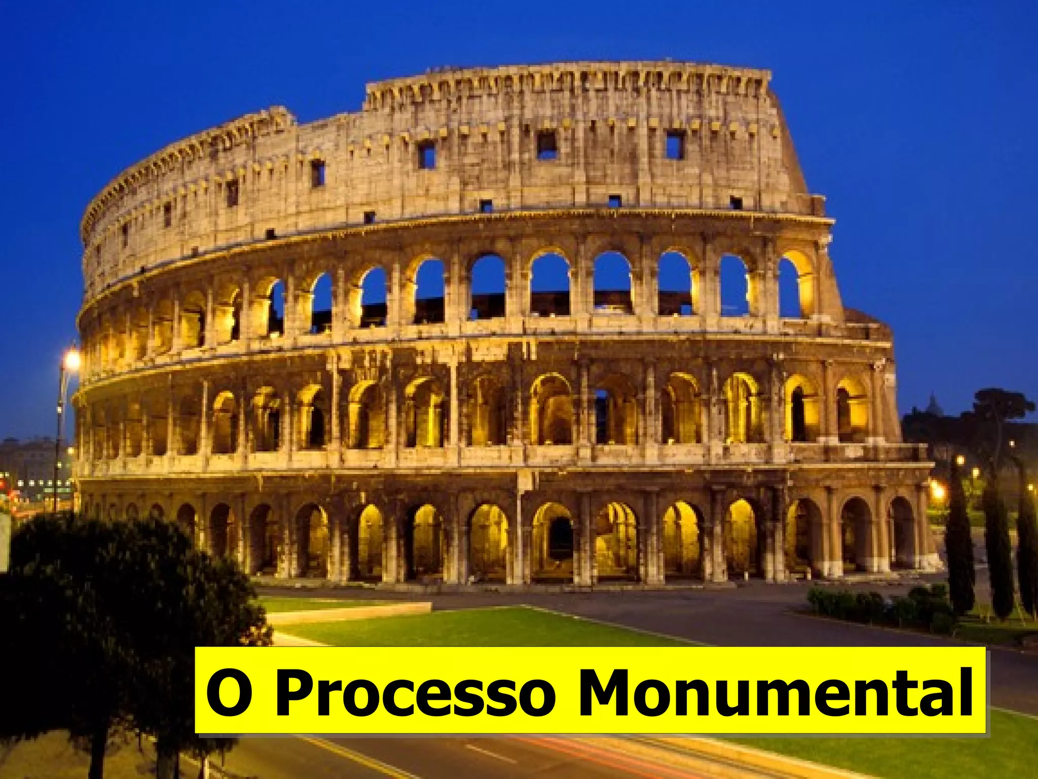 O Processo Monumental 