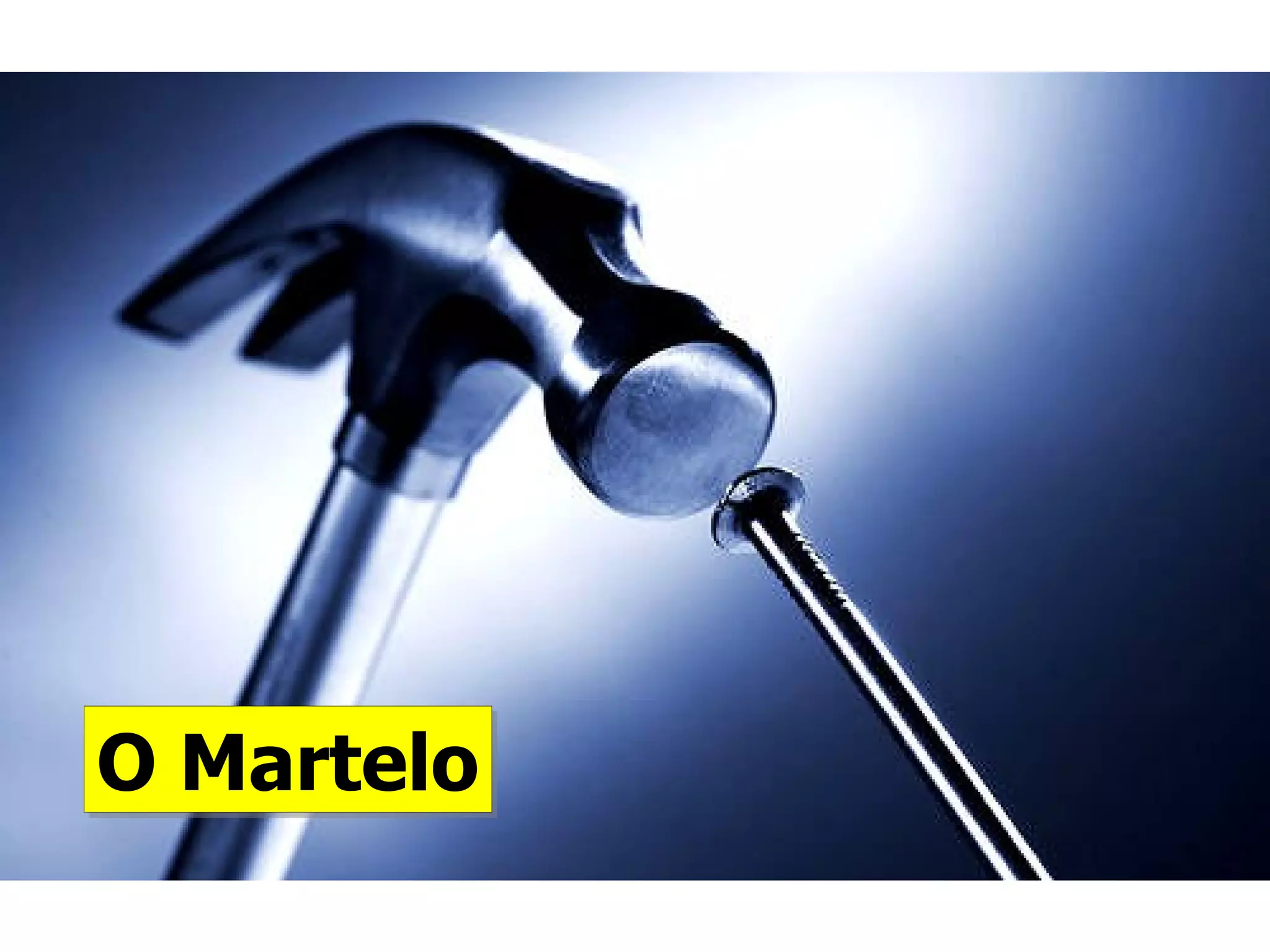 O Martelo 