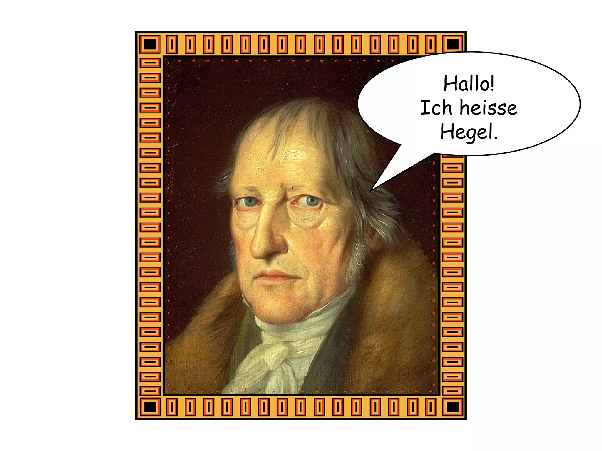Hallo! Ich heisse Hegel. 