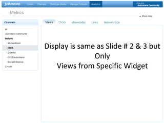 Display is same as Slide # 2 & 3 but  Only Views from Specific Widget 